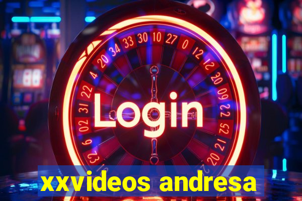 xxvideos andresa